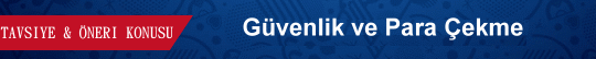 Güvenlik ve Para Çekme