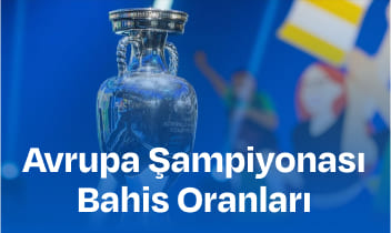 2024 Avrupa Futbol Şampiyonası Bahis Oranları