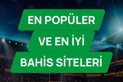 En Popüler ve En İyi Bahis Siteleri