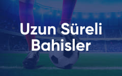 Uzun Süreli Bahisler